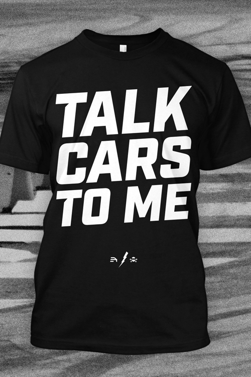 Talk Cars to Me Car Enthusiast TShirt Enthusiast Apparel